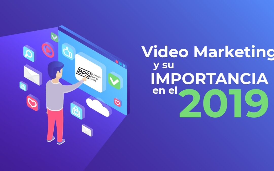 Video Marketing and its importance for 2019