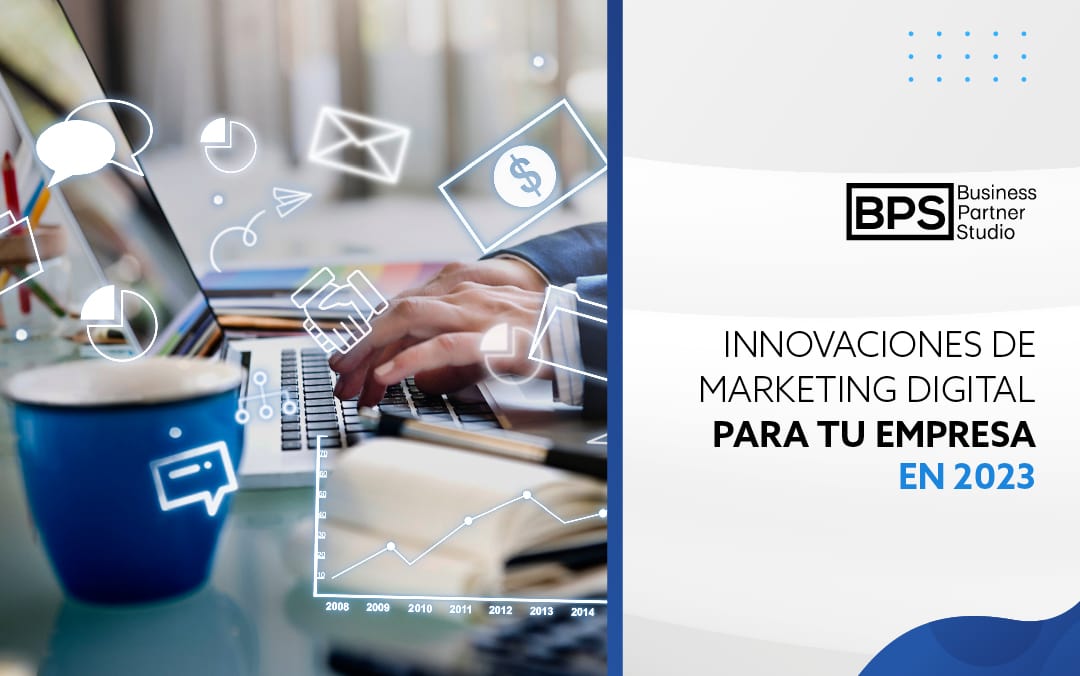 Innovaciones de marketing digital para tu empresa en 2023