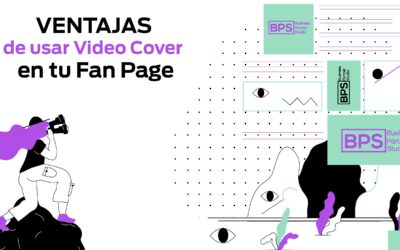 Las ventajas de usar un video cover en tu Fan Page